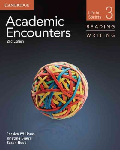 Academic encounters : Reading/writing. 3 Life in society.