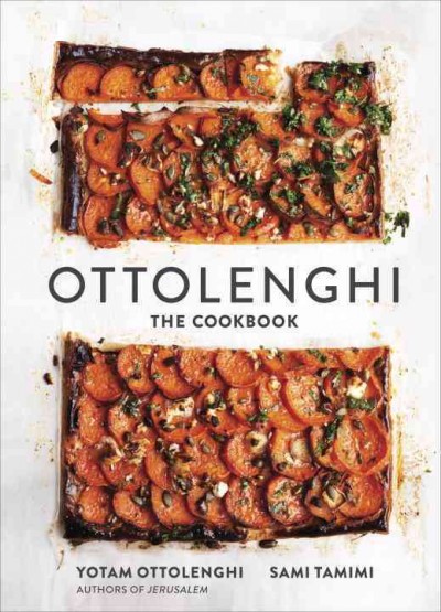 Ottolenghi : the cookbook / Yotam Ottolenghi and Sami Tamimi ; photography by Richard Learoyd.