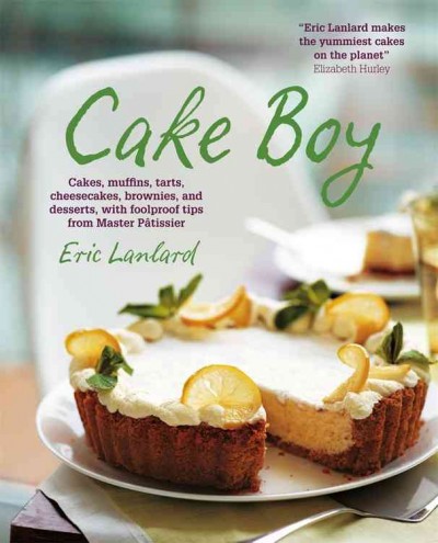 Cake boy / Eric Lanlard.
