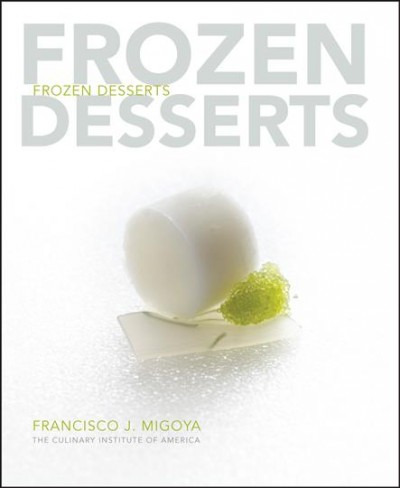 Frozen desserts / Francisco J. Migoya.