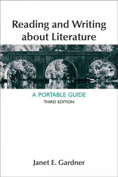 Reading and writing about literature : a portable guide.
