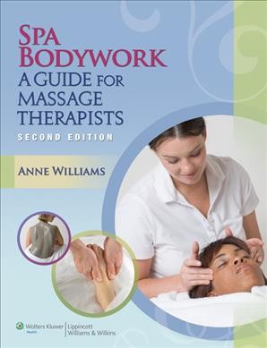 Spa bodywork : a guide for massage therapists.
