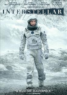 Interstellar  [videorecording] / Paramount Pictures and Warner Bros. Pictures presentation in association with Legendary Pictures ; a Syncopy/Lynda Obst Productions production.