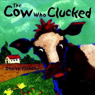 The cow who clucked / Denise Fleming.