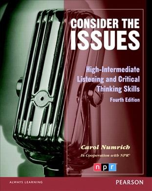 Consider the issues  [kit] : high-intermediate listening and critical thinking skills.