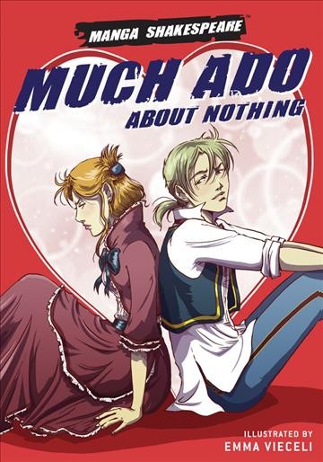 Much ado about nothing / adapted by Richard Appignanesi ; illustrated by Emma Vieceli.