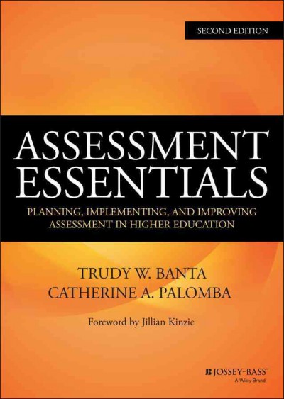 Assessment essentials : planning, implementing, and improving assessment in higher education.