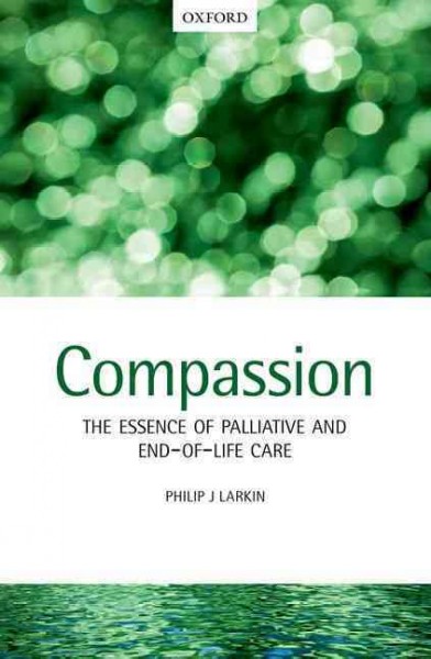 Compassion : the essence of palliative and end-of-life care.