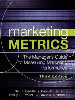 Marketing metrics : the manager's guide to measuring marketing performance.