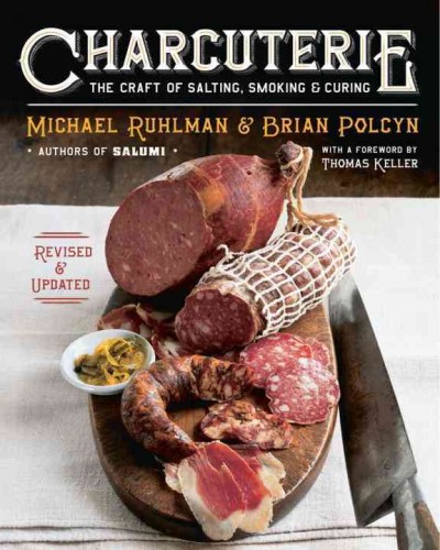 Charcuterie : the craft of salting, smoking, and curing.