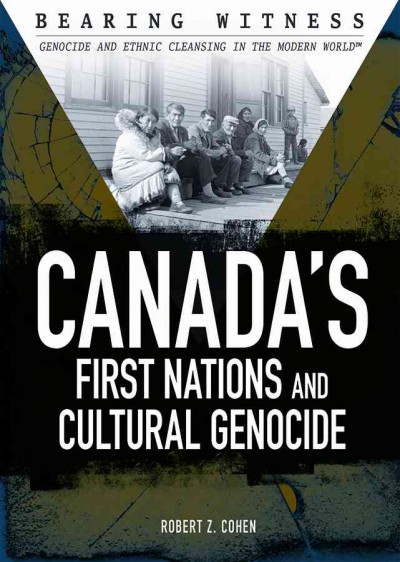 Canada's First Nations and cultural genocide / Robert Z. Cohen.