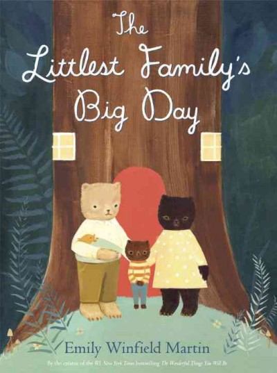 The Littlest Family's big day / Emily Winfield Martin.