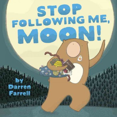 Stop following me, Moon! / Darren Farrell.