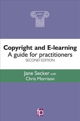 Copyright and e-learning : a guide for practitioners.