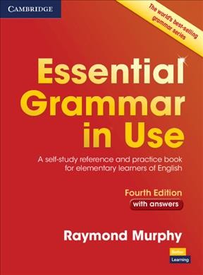 Essential grammar in use : a self-study reference and practice book for elementary learners of English : with answers.