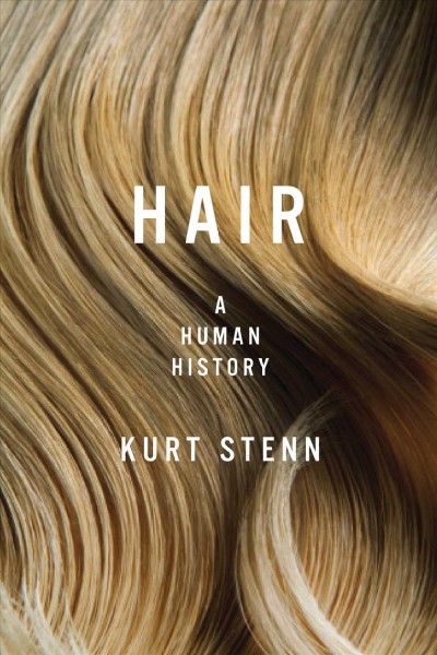 Hair : a human history.
