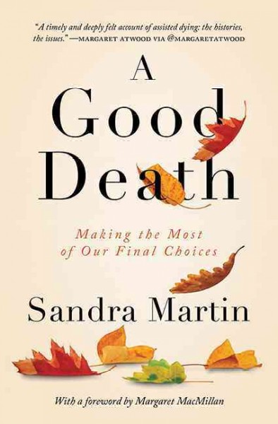 A good death : making the most of our final choices.
