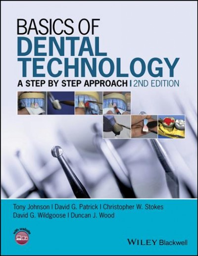 Basics of dental technology : a step by step approach.