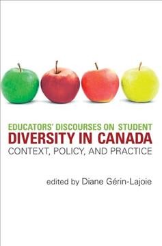 Educators' discourses on student diversity in Canada : context, policy, and practice / edited by Diane Gérin-Lajoie.