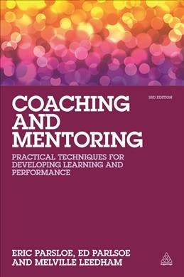 Coaching and mentoring : practical techniques for developing learning and performance.