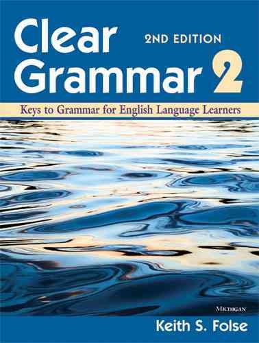 Clear grammar 2 : keys to grammar for English language learners.