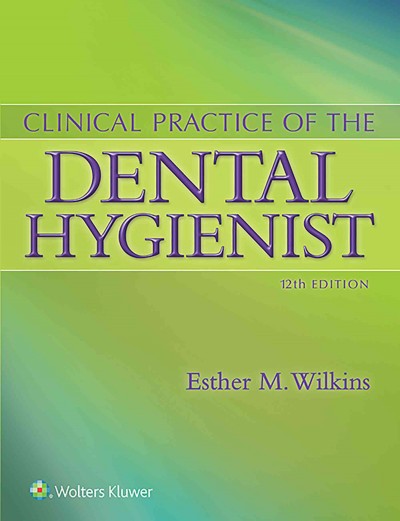 Selected chapters from Clinical practice of the dental hygienist / Esther M. Wilkins, Charlotte J. Wyche, Linda D. Boyd.
