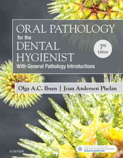 Oral pathology for the dental hygienist : with general pathology introductions.