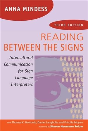 Reading between the signs : intercultural communication for sign language interpreters. 