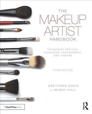 The makeup artist handbook : techniques for film, television, photography, and theatre.