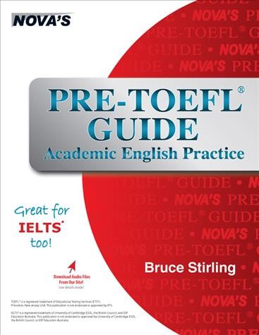 Pre-TOEFL guide [electronic resource] : academic English practice / Bruce Stirling.