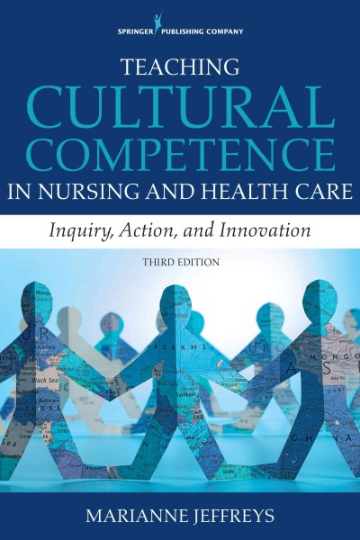 Teaching cultural competence in nursing and health care inquiry, action, and innovation.
