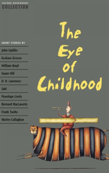The eye of childhood : short stories / edited by John Escott, Jennifer Bassett.