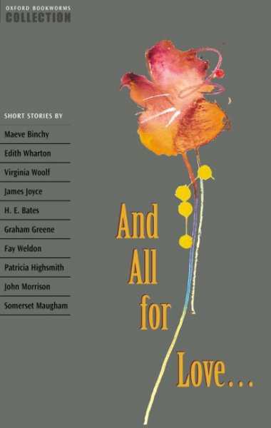 And all for love : short stories / edited by Diane Mowat, Jennifer Bassett; series advisers H.G. Widdowson and Jennifer Bassett.