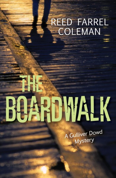 The boardwalk / Reed Farrel Coleman.