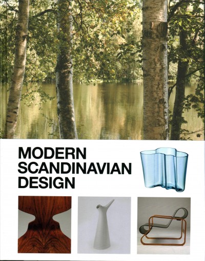 Modern Scandinavian design / Charlotte Fiell, Peter Fiell, Magnus Englund.