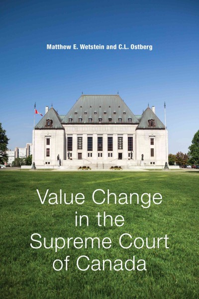 Value change in the Supreme Court of Canada / Matthew E. Wetstein and C.L. Ostberg.
