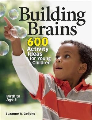Building brains : 600 activity ideas for young children.