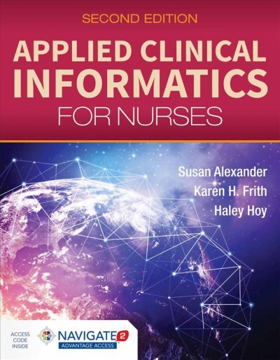 Applied clinical informatics for nurses.