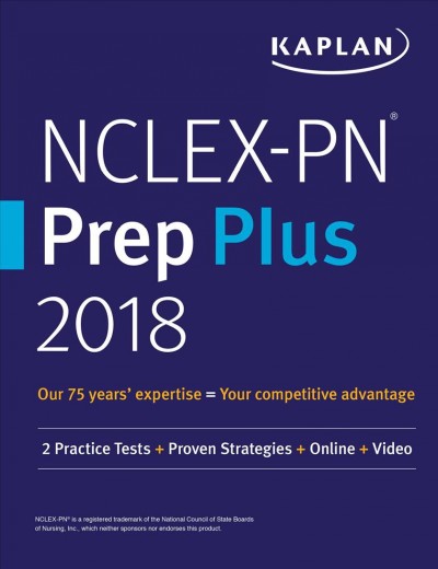 NCLEX-PN prep plus 2018 : 2 practice tests + proven strategies + online + video / Barbara J. Irwin, Patricia A. Yock, Judith A.  Burckhardt.