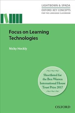 Focus on learning technologies / Nick Hockly.