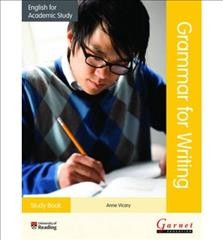 English for academic study. Study book : grammar for writing / Anne Vicary.