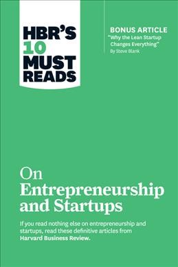 HBR's 10 must reads on entrepreneurship and startups.