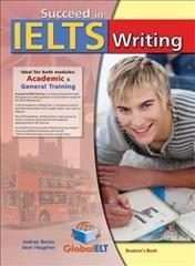 Succeed in IELTS. [kit] Writing. Student's book / Andrew Betsis, Sean Haughton.