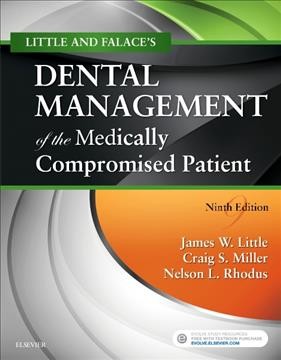 Little and Falace's dental management of the medically compromised patient / James W. Little, DMD, MS, Professor Emeritus, University of Minnesota, School of Dentistry, Minneapolis, Minnesota; Naples, Florida, Craig S. Miller, DMD, MS, Professor of Oral Diagnosis and Oral Medicine, Provost Diagnosis and Oral Medicine, Provost Distinguished Servise Professr, Department of Oral Health Practice, Department of Microbiology, Immunology and Genetics, The University of Kentucky College of Dentistry and College of Medicine, Lexington, Kentucky, Nelson L. Rhodus, DMD, MPH, Morse Distinguished Professor and Director, Division of Oral Medicine, Oral Diagnosis and Orel radiology, University of Minnesota, School of Dentistry and College of Medicine, Minnespolis, Minnesota.