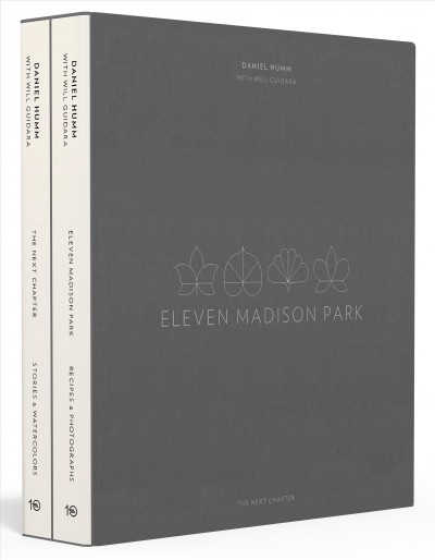 Eleven Madison Park : the next chapter / Daniel Humm & Will Guidara.
