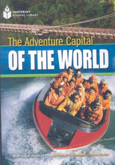 The adventure capital of the world / Rob Waring, series editor.