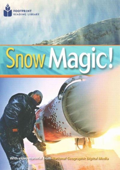 Snow magic! / Rob Waring, series editor.