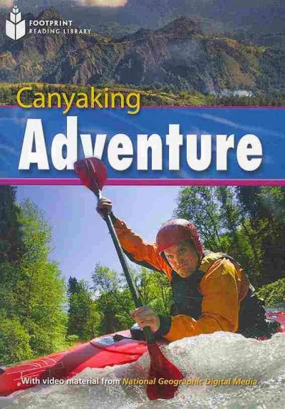 Canyaking adventure / Rob Waring, series editor.