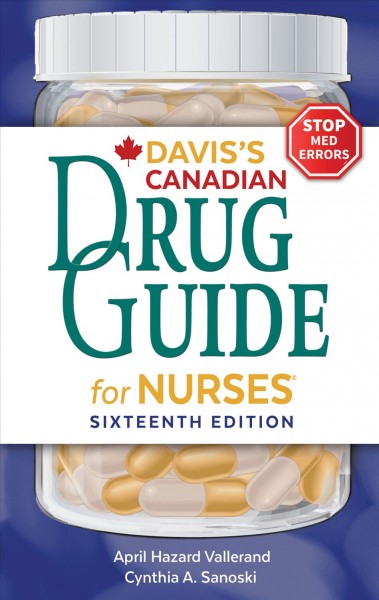 Davis's drug guide for nurses / April Hazard Vallerand, Cynthia A. Sanoski ; contributing editor, Courtney Quiring.