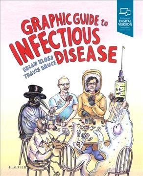 Graphic guide to infectious disease / Brian Kloss, Travis Bruce.